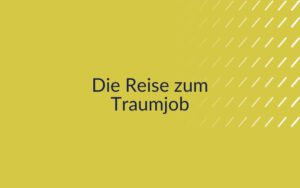 Mit persönlichem Jobcoaching zu Ihren Zielen